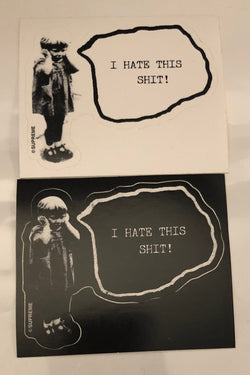 Supreme I HATE THIS SHIT! Sticker set